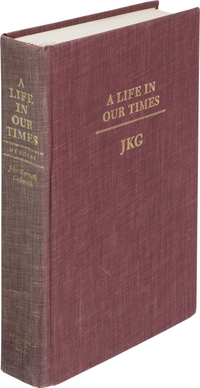 John Kenneth Galbraith. A Life in Our Times: Memoirs
